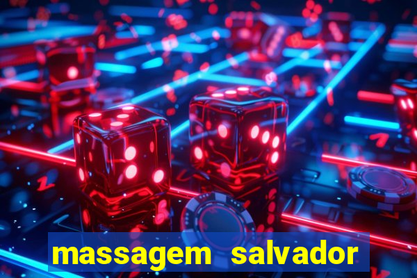 massagem salvador de bahia